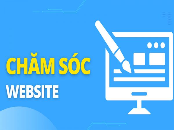 CHĂM SÓC WEBSITE LÀ GÌ ? CÁCH LÀM GIÚP WEBSITE PHÁT TRIỂN?