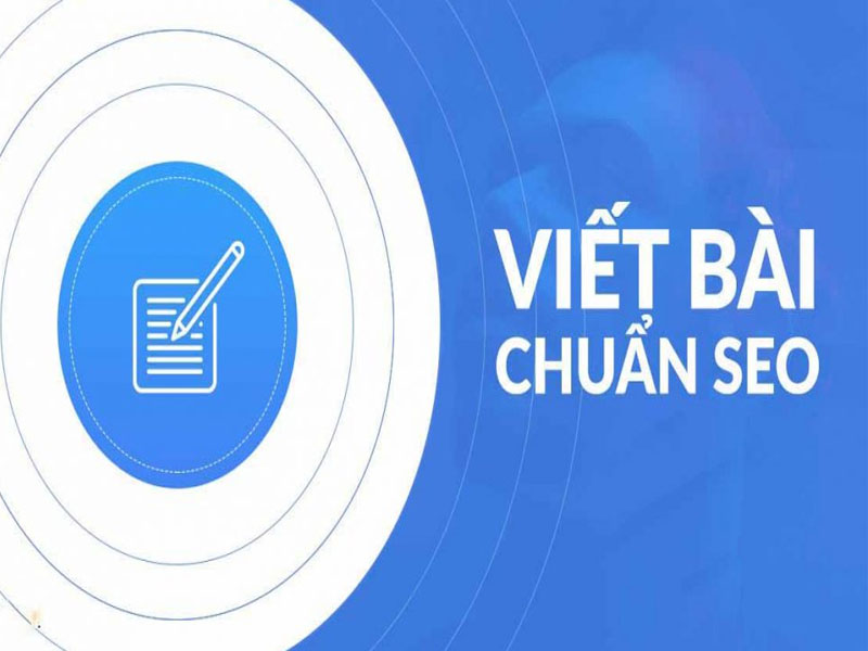 BÀI VIẾT CHUẨN SEO LÀ GÌ? CÁCH VIẾT BÀI CHUẨN SEO